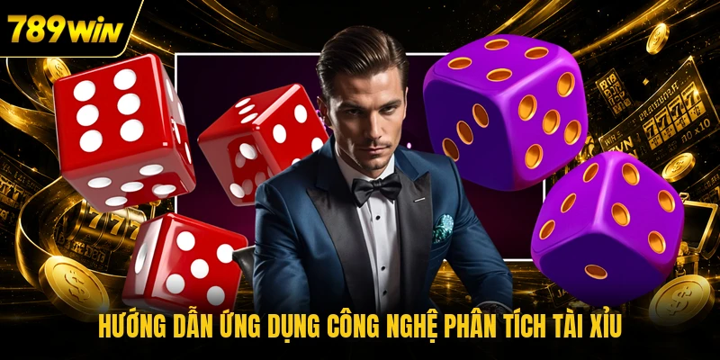Hướng dẫn ứng dụng công nghệ phân tích tài xỉu