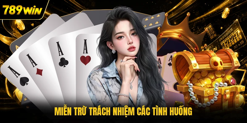 Miễn trừ trách nhiệm các tình huống